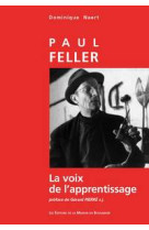 Paul feller - la voix de l'apprentissage