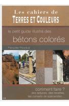 Le petit guide illustre des betons colores