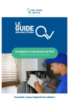 Installation individuelle de gaz guide qualigaz