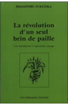 La revolution d'un seul brin de paille