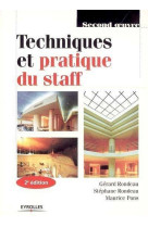 Techniques et pratique du staff - second oeuvre