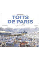 Toits de paris aquarelles ne 2024