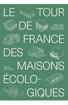 Le tour de france des maisons ecologiques