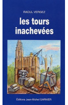 Tours inachevees