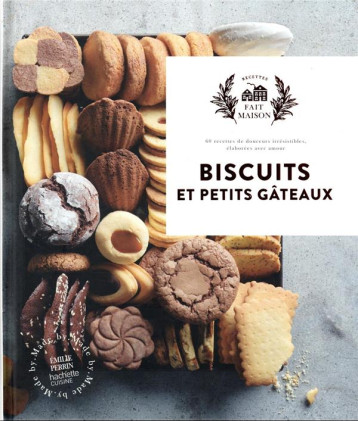 BISCUITS ET PETITS GATEAUX - PERRIN EMILIE - HACHETTE