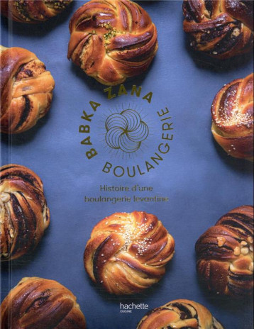 BABKA ZANA - BOULANGERIE LEVANTINE - AMOUYAL/MURAT - HACHETTE