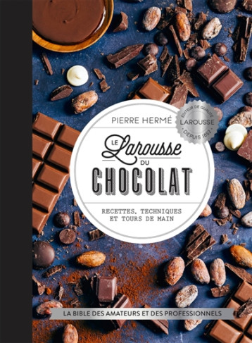 LE LAROUSSE DU CHOCOLAT - HERME PIERRE - LAROUSSE