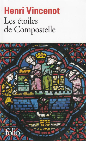 LES ETOILES DE COMPOSTELLE - VINCENOT HENRI - GALLIMARD