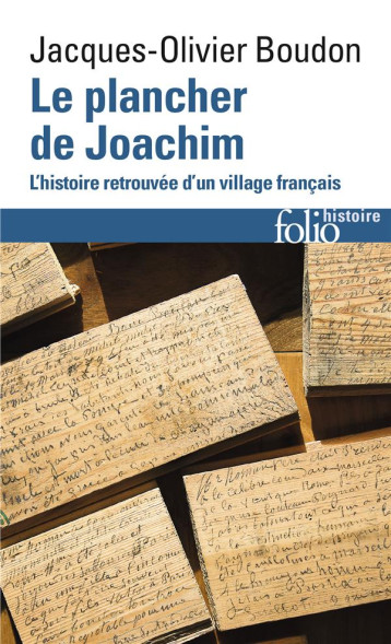 LE PLANCHER DE JOACHIM - L'HISTOIRE RETROUVEE D'UN VILLAGE FRANCAIS - BOUDON J-O. - GALLIMARD