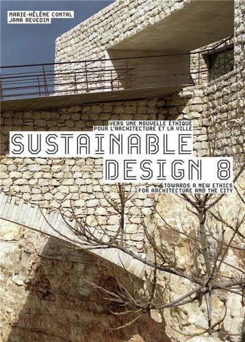 SUSTAINABLE DESIGN 8 - VERS UNE NOUVELLE ETHIQUE POUR L'ARCHTECTURE ET LA VILLE/TOWARDS A NEW ETHICS - REVEDIN/CONTAL - GALLIMARD