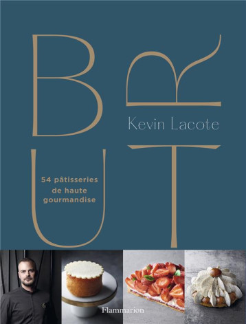 BRUT - 54 PATISSERIES DE HAUTE GOURMANDISE - LACOTE KEVIN - FLAMMARION