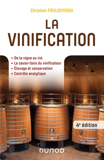 LA VINIFICATION - 4E ED. - FOULONNEAU CHRISTIAN - DUNOD