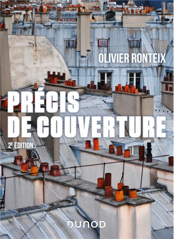 PRECIS DE COUVERTURE - 2E ED. - RONTEIX OLIVIER - DUNOD