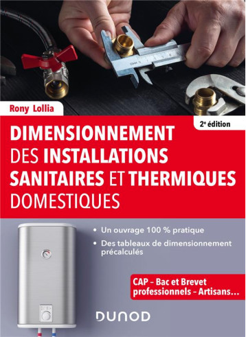 DIMENSIONNEMENT DES INSTALLATIONS SANITAIRES ET THERMIQUES DOMESTIQUES - 2E ED. - LOLLIA RONY - DUNOD