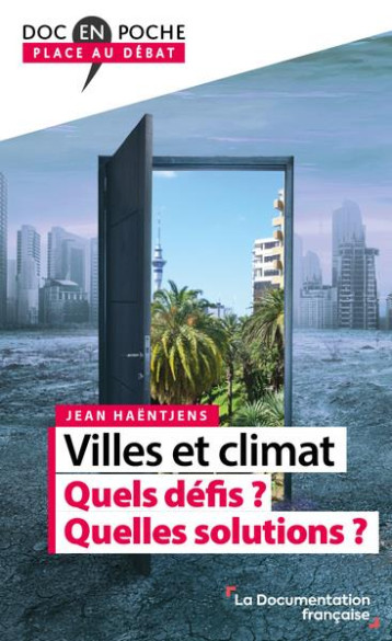 VILLES ET CLIMAT : QUELS DEFIS ? QUELLES SOLUTIONS ? - LA DOCUMENTATION FRA - ECOLE DU LOUVRE