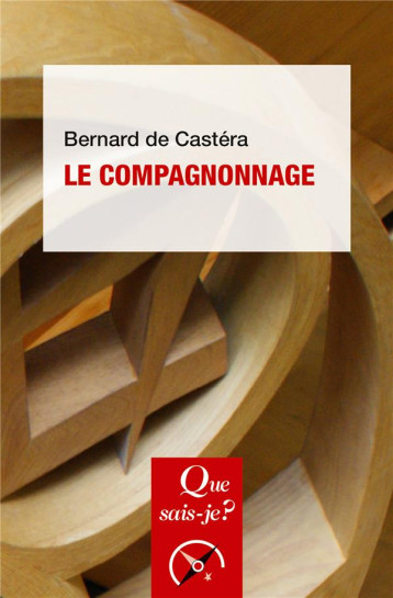 LE COMPAGNONNAGE - DE CASTERA BERNARD - PUF