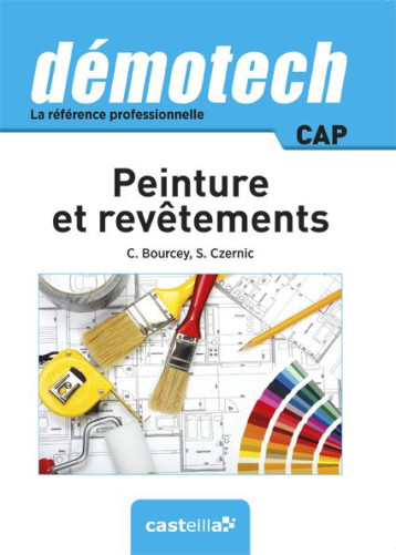 DEMOTECH PEINTURE ET REVETEMENTS CAP (2015) - CZERNIC/BOURCEY - Delagrave