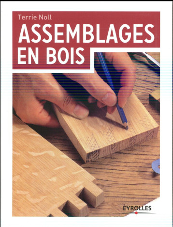 ASSEMBLAGES EN BOIS - NOLL TERRIE - Eyrolles