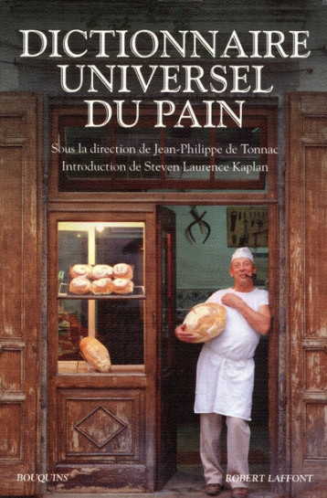 DICTIONNAIRE UNIVERSEL DU PAIN - TONNAC/KAPLAN - ROBERT LAFFONT