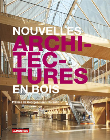 NOUVELLES ARCHITECTURES EN BOIS - COLLECTIF - Moniteur