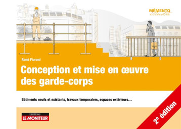 CONCEPTION ET MISE EN OEUVRE DES GARDE-CORPS - BATIMENTS NEUFS ET EX - FIORONI RENE - ARGUS