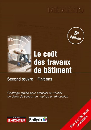 LE COUT DES TRAVAUX DE BATIMENT - SECOND OEUVRE - FINITIONS - BATIPRIX - ARGUS