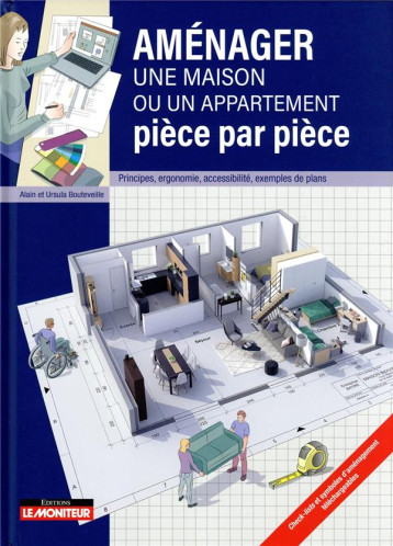 AMENAGER UNE MAISON OU UN APPARTEMENT  PIECE PAR PIECE - PRINCIPES, ERGONOMIE, ACCESSIBILITE, EXEMPL - BOUTEVEILLE - ARGUS