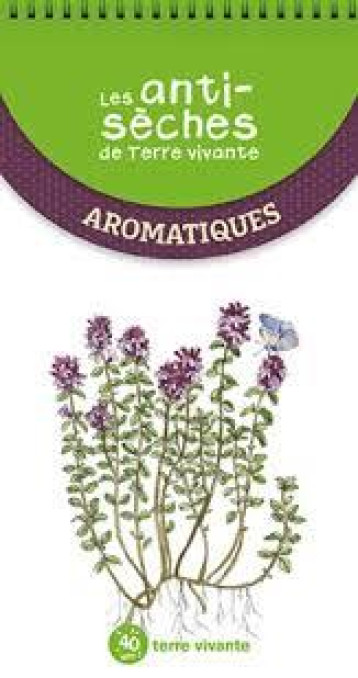 LES ANTISECHES DE TERRE VIVANTE - AROMATIQUES - COLLECTIF - TERRE VIVANTE