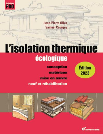 L'ISOLATION THERMIQUE ECOLOGIQUE - NOUVELLE EDITION - COURGEY/OLIVA - TERRE VIVANTE