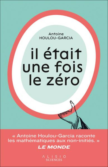 IL ETAIT UNE FOIS LE ZERO - HOULOU-GARCIA A. - ALISIO