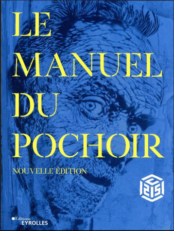 LE MANUEL DU POCHOIR - C215 - EYROLLES