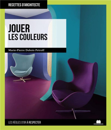 JOUER LES COULEURS - DUBOIS-PETROFF M-P. - CHARLES MASSIN