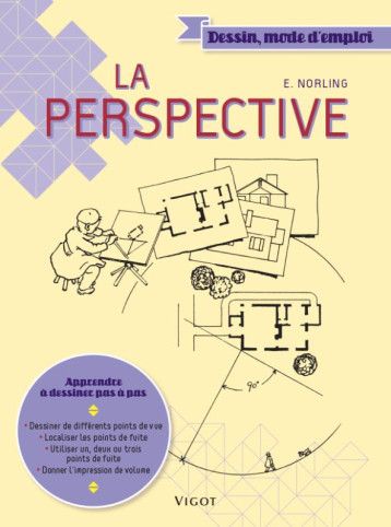 LA PERSPECTIVE - APPRENDRE A DESSINER PAS A PAS - NORLING ERNEST RALPH - Vigot