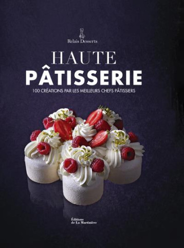 HAUTE PATISSERIE - NOUVELLE EDITION - FAU LAURENT - MARTINIERE BL