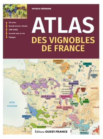 ATLAS DES VIGNOBLES DE FRANCE - MERIENNE PATRICK - OUEST FRANCE