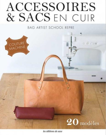 ACCESSOIRES & SACS EN CUIR COUTURE MACHINE - BAG ARTIST SCHOOL RE - DE SAXE