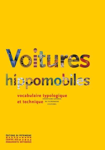 VOITURES HIPPOMOBILES VOCABULAIRE TYPOLOGIQUE ET TECHNIQUE - LIBOUREL JEAN-LOUIS - Ed. du Patrimoine