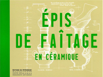 EPIS DE FAITAGE EN CERAMIQUE - GUILLOT/ALDERETE - PATRIMOINE