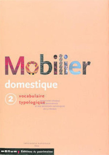 MOBILIER DOMESTIQUE - TOME 02 - REYNIES NICOLE DE - PATRIMOINE