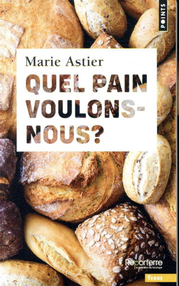 QUEL PAIN VOULONS-NOUS ? - ASTIER MARIE - POINTS