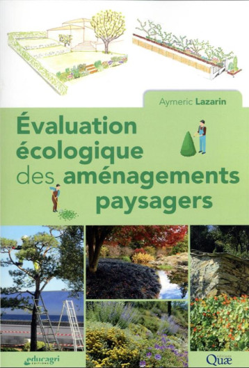 EVALUATION ECOLOGIQUE DES AMENAGEMENTS PAYSAGERS - LAZARIN/ALBOUY - QUAE