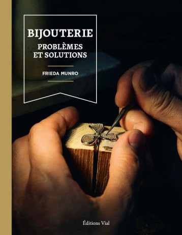 BIJOUTERIE : PROBLEMES ET SOLUTIONS - MUNRO FRIEDA - HENRI VIAL