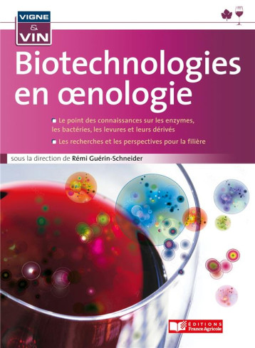 LES BIOTECHNOLOGIES EN OENOLOGIE - GUERIN SCHNEIDER R. - FRANCE AGRICOLE