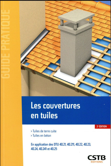 LES COUVERTURES EN TUILES - TUILES DE TERRE CUITE - TUILES EN BETON - LYONNET/WESIERSKI - Centre scientifique et technique du bâtiment