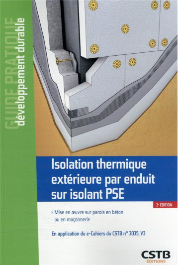 ISOLATION THERMIQUE EXTERIEURE PAR ENDUIT SUR ISOLANT PSE - MISE EN OEUVRE SUR PAROIS EN BETON OU EN - RUOT BERTRAND - CSTB