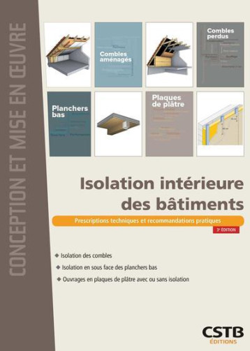 ISOLATION INTERIEURE DES BATIMENTS 3E EDITION - PRESCRIPTIONS TECHNIQUES ET RECOMMANDATIONS PRATIQUE - BENICHOU/CHERKAOUI - CSTB