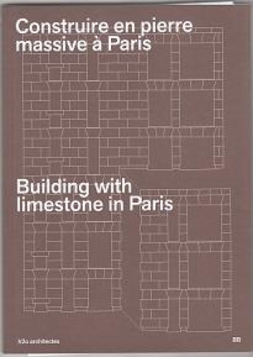 CONSTRUIRE EN PIERRE MASSIVE A PARIS /FRANCAIS/ANGLAIS - XXX - BUILDING BOOKS