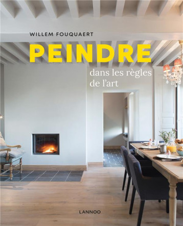 PEINDRE - DANS LES REGLES D'ART - FOUQUAERT WILLEM - NC