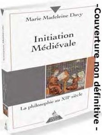 INITIATION MEDIEVALE - DAVY M-M. - DERVY