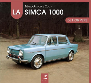 LA SIMCA 1000 - COLIN MARC-ANTOINE - ETAI